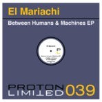 PL039 - El Mariachi - Between Humans & Machines